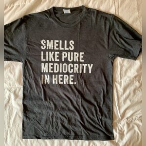 Smells Like Mediocrity in Here adult M  t shirt by Port Authority